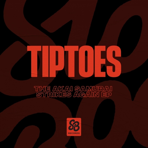 Tiptoes - The Akai Samurai Strikes Again - EP [SBR005]